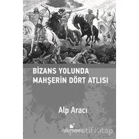 Bizans Yolunda Mahşerin Dört Atlısı - Alp Aracı - Öteki Yayınevi