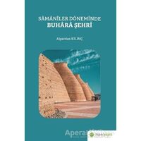 Samaniler Döneminde Buhara Şehri - Alparslan Kılınç - Hiperlink Yayınları