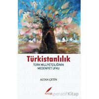 Türkistanlılık - Türk Milliyetçilerinin Medeniyet Ufku - Altan Çetin - Kırmızılar