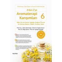 A’dan Z’ye Aromaterapi Karışımları - 6 - Tayfun Ersöz - Hayykitap