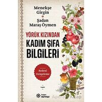 Yörük Kızından Kadim Şifa Bilgileri - Menekşe Girgin - Doğan Novus