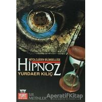 Hipnoz - Yurdaer Kılıç - Yurt Kitap Yayın