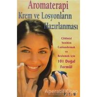 Aromaterapi Krem ve Losyonların Hazırlanması 101 Doğal Formül - Donna Maria - Platform Yayınları