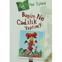 Bugün Ne Cadılık Yaptım? - Nur İçözü - Altın Kitaplar