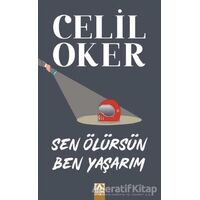 Sen Ölürsün Ben Yaşarım - Celil Oker - Altın Kitaplar