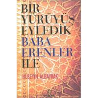 Bir Yürüyüş Eyledik Baba Erenler İle - Hüseyin Albayrak - Dharma