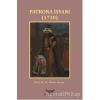 Patrona İsyanı 1730 - M. Münir Aktepe - Altınordu Yayınları