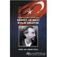 Mehmet Feyzi Efendi’de Sünnet ve Milli Birlik Anlayışı - Bekir Tatlı - Altınordu Yayınları