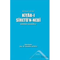 Kitab-ı Siretün-Nebi - Türk Dünyasının İlk Siyeri - İzzeddin Hasanoğlu - Altınordu Yayınları