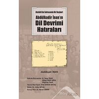 Atatürk’ün Sofrasında Bir Başkurt -Abdülkadir İnan’ın Dil Devrimi Hatıraları