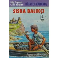 Sıska Balıkçı - Hidayet Karakuş - Bilgi Yayınevi