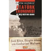 Atatürk Ekonomisi ve Beş Destan Adam - Cazim Gürbüz - Asya Şafak Yayınları