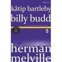 Katip Bartleby - Billy Budd - Herman Melville - Timaş Yayınları