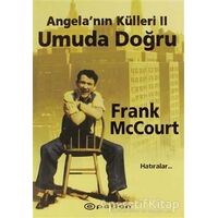 Angela’nın Külleri 2 Umuda Doğru Hatıralar... - Frank McCourt - Epsilon Yayınevi