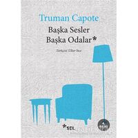 Başka Sesler Başka Odalar - Truman Capote - Sel Yayıncılık