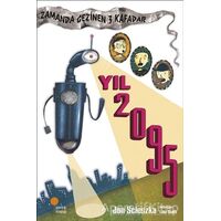 Zamanda Gezinen Üç Kafadar - Yıl 2095 - Jon Scieszka - Günışığı Kitaplığı
