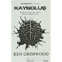 Kayboluş - Ken Grimwood - Koridor Yayıncılık