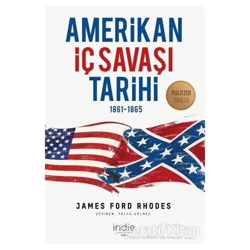 Amerikan İç Savaşı Tarihi - James Ford Rhodes - İndie Yayınları