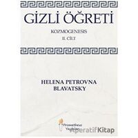 Gizli Öğreti - Kozmogenesis 2. Cilt - Helena Petrovna Blavatsky - Prometheus Yayınları