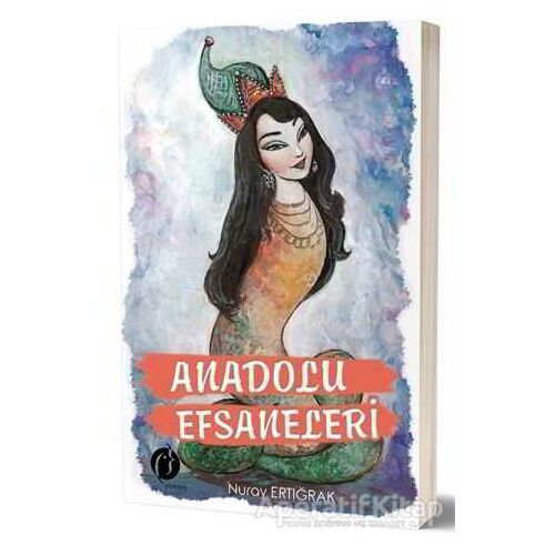 Anadolu Efsaneleri - Nuray Ertığrak - Herdem Kitap