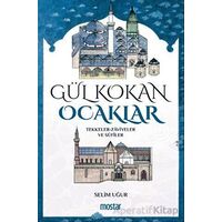 Gül Kokan Ocaklar - Selim Uğur - Mostar Yayınları