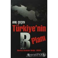 Türkiye’nin B Planı - Anıl Çeçen - Kilit Yayınevi