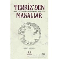 Tebrizden Masallar - Seçkin Sarpkaya - Karakum Yayınevi