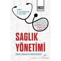 Sağlık Yönetimi Güncel Konular ve Pratik Bilgiler - Kolektif - Eğitim Yayınevi - Bilimsel Eserler