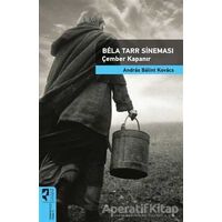 Bela Tarr Sineması - Çember Kapanır - Andras Balint Kovacs - HayalPerest Kitap