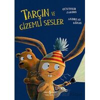 Tarçın ve Gizemli Sesler - Andreas König - İş Bankası Kültür Yayınları