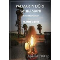 Palmar’ın Dört Kahramanı - Mustafa Gökçe - Sokak Kitapları Yayınları