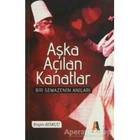 Aşka Açılan Kanatlar - Engin Kökçü - Akis Kitap