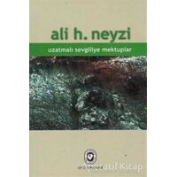 Uzatmalı Sevgiliye Mektuplar - Ali H. Neyzi - Cem Yayınevi