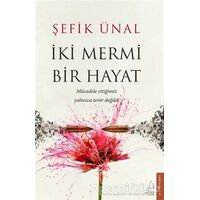 İki Mermi Bir Hayat - Şefik Ünal - Destek Yayınları