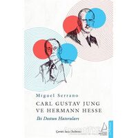 Carl Gustav Jung ve Hermann Hesse - Miguel Serrano - Destek Yayınları