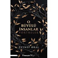 O Büyülü İnsanlar - Zeynep Oral - İnkılap Kitabevi