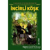 İncirli Köşk - Yaşar Çiçekdemir - Sokak Kitapları Yayınları