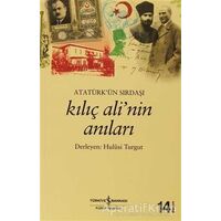 Atatürk’ün Sırdaşı Kılıç Ali’nin Anıları - Hulusi Turgut - İş Bankası Kültür Yayınları