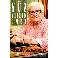 Yüz Yıllık Umut - Nermin Abadan Unat - Kırmızı Kedi Yayınevi