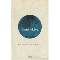 Gerisi Hikaye - Necdet Subaşı - Otto Yayınları