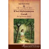 Rleri Söyleyemeyen Çocuk - Ayşe Seyla Ertem - Bizim Kitaplar Yayınevi