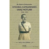 Bir Askerin Kaleminden İstanbul Camilerinden Vaaz Notları (1942-1951)