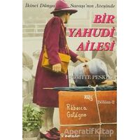 İkinci Dünya Savaşı’nın Ateşinde Bir Yahudi Ailesi Bölüm 2 - Brigitte Peskine - İnkılap Kitabevi