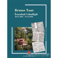 İstanbul Günlüğü - Bruno Taut - Kırmızı Kedi Yayınevi