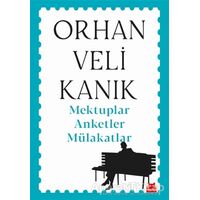 Mektuplar Anketler Mülakatlar - Orhan Veli Kanık - Kırmızı Kedi Yayınevi