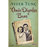 Ömür Diyorlar Buna - Ayfer Tunç - Can Yayınları