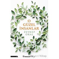 O Güzel İnsanlar - Zeynep Oral - İnkılap Kitabevi