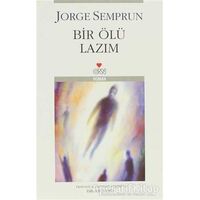 Bir Ölü Lazım - Jorge Semprun - Can Yayınları