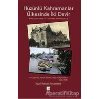 Hüzünlü Kahramanlar Ülkesinde İki Devir - Fazıl Bülent Kocamemi - Bilge Kültür Sanat