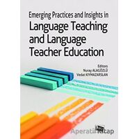 Emerging Practices and Insights in Language Teaching and Language Teacher Education